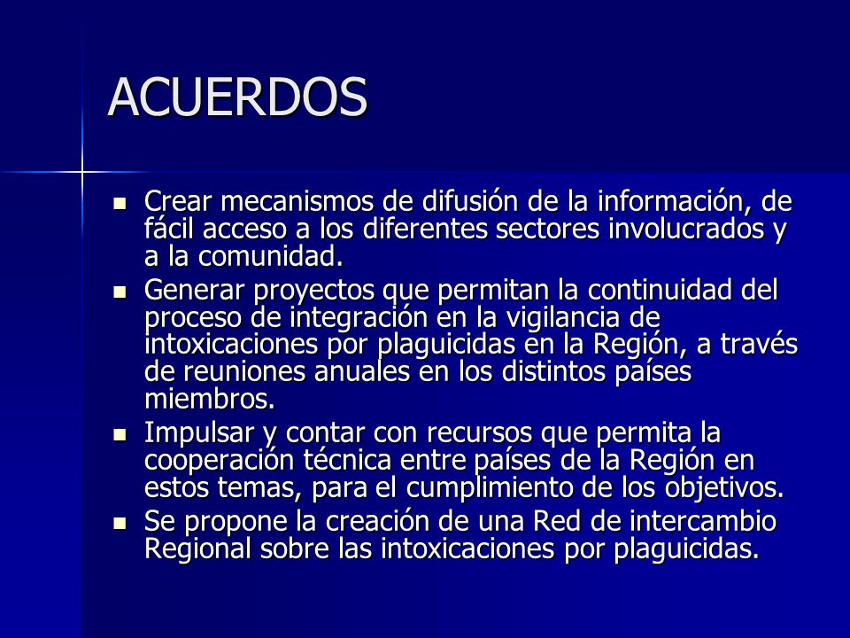 ACUERDOS Crear mecanismos de difusión de la información, de fácil acceso a los diferentes sectores involucrados y a la comunidad.