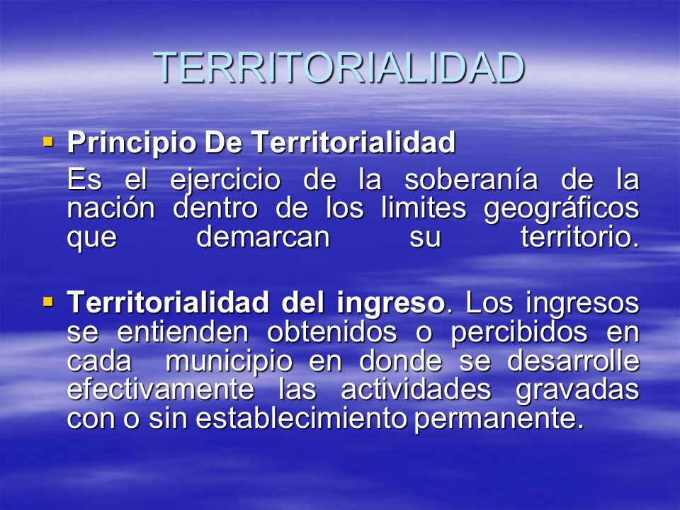 TERRITORIALIDAD Principio De Territorialidad