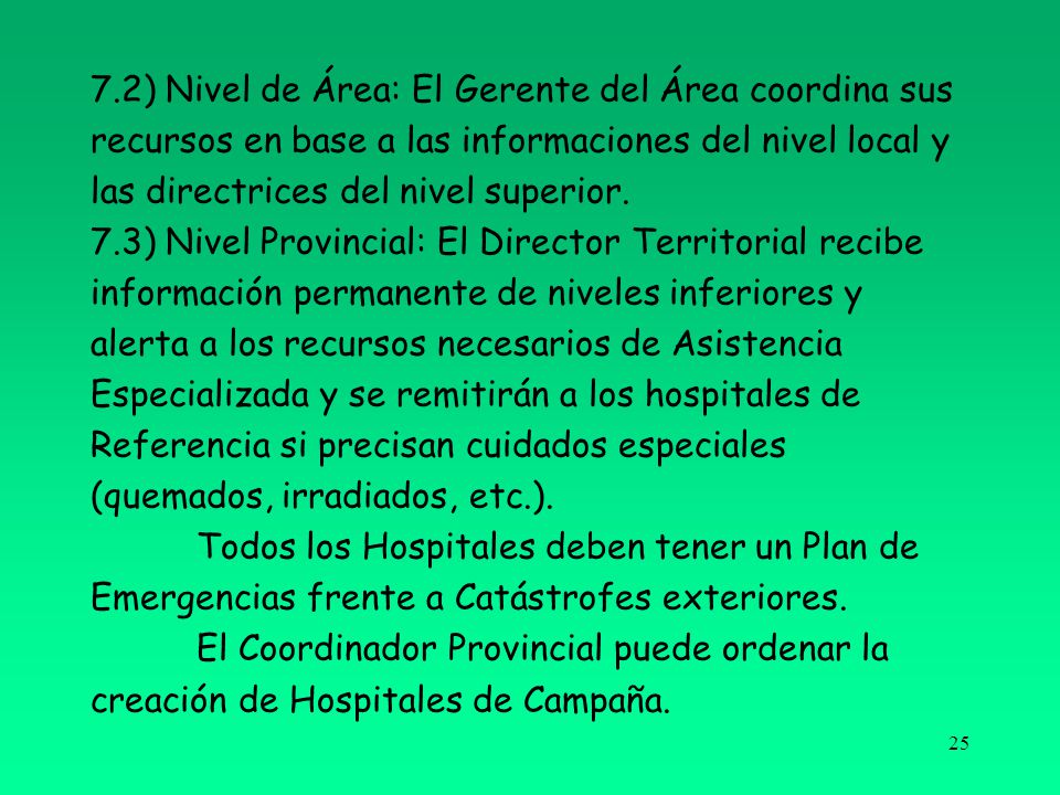 7.2) Nivel de Área: El Gerente del Área coordina sus recursos en base a las informaciones del nivel local y las directrices del nivel superior.