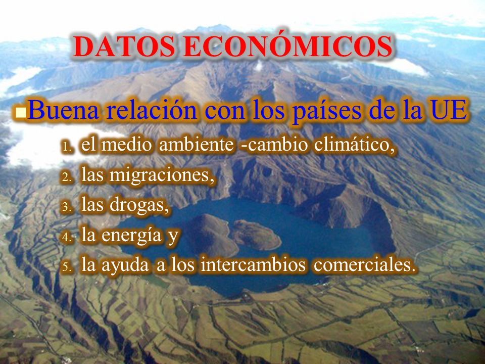 DATOS ECONÓMICOS Buena relación con los países de la UE