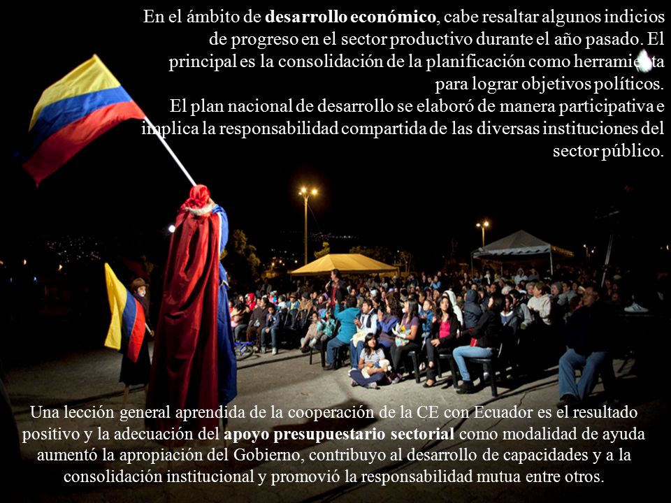En el ámbito de desarrollo económico, cabe resaltar algunos indicios de progreso en el sector productivo durante el año pasado. El principal es la consolidación de la planificación como herramienta para lograr objetivos políticos.