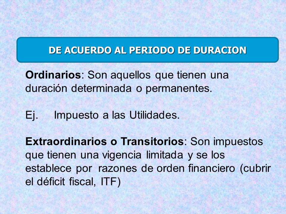 DE ACUERDO AL PERIODO DE DURACION