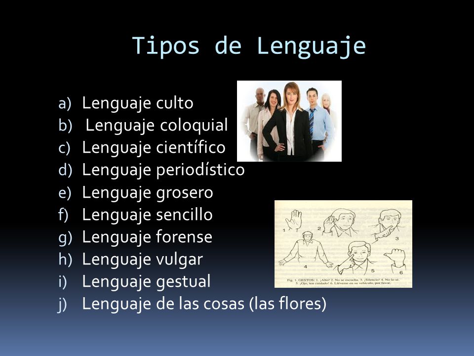 Tipos de Lenguaje Lenguaje culto Lenguaje coloquial