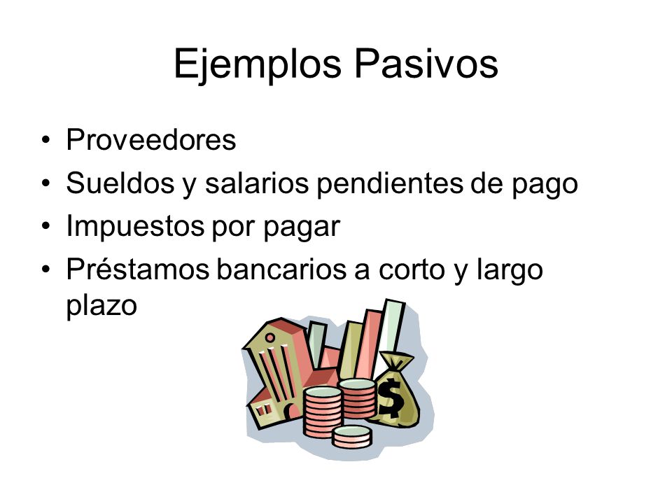 Ejemplos Pasivos Proveedores Sueldos y salarios pendientes de pago