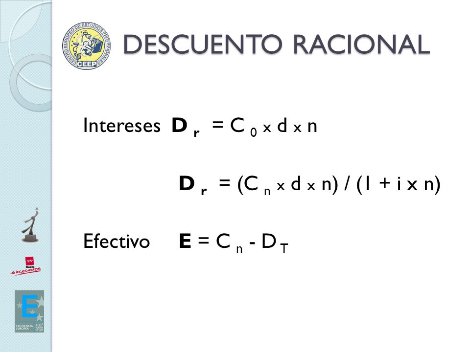 DESCUENTO RACIONAL Intereses D r = C 0 x d x n