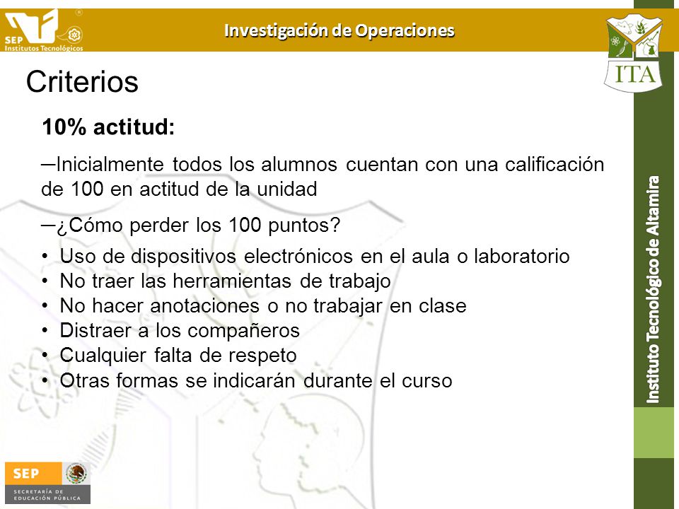 Criterios 10% actitud: Inicialmente todos los alumnos cuentan con una calificación de 100 en actitud de la unidad.