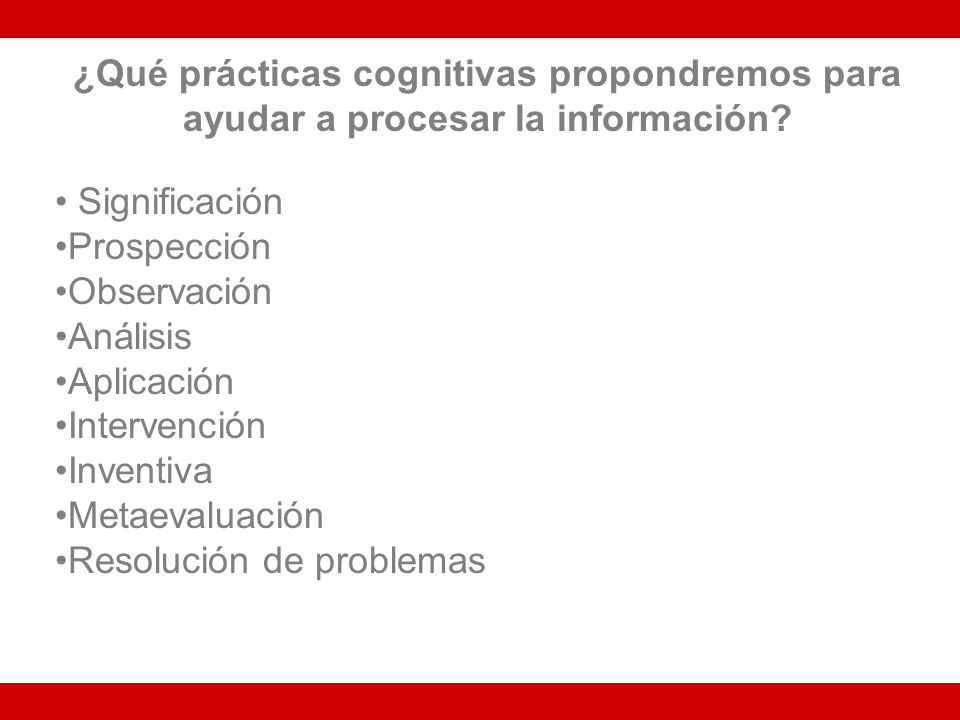 ¿Qué prácticas cognitivas propondremos para ayudar a procesar la información