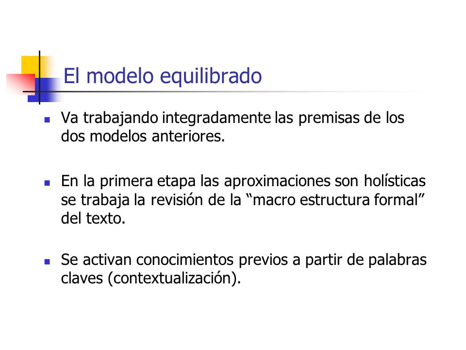 El modelo equilibrado Va trabajando integradamente las premisas de los dos modelos anteriores.