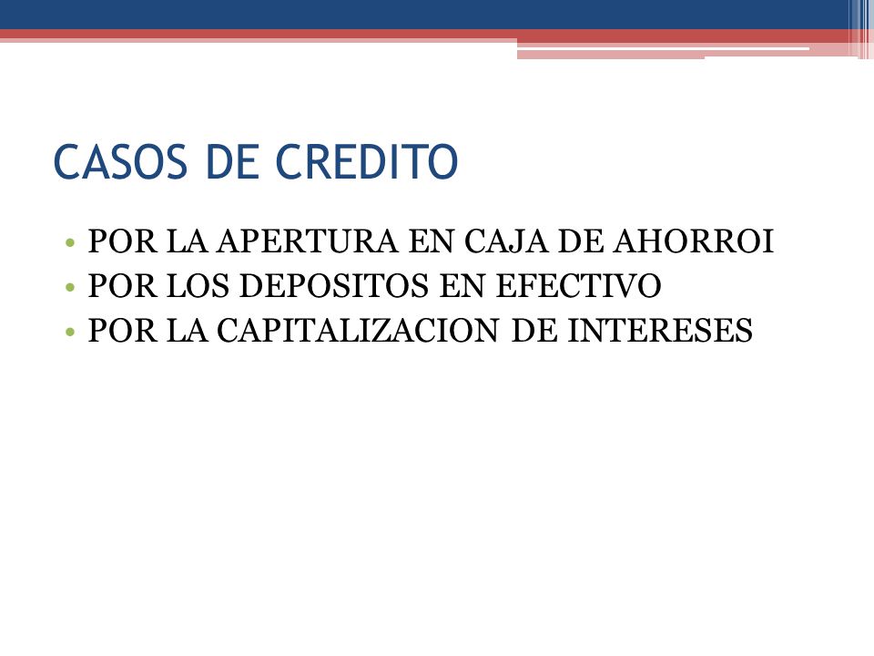 CASOS DE CREDITO POR LA APERTURA EN CAJA DE AHORROI