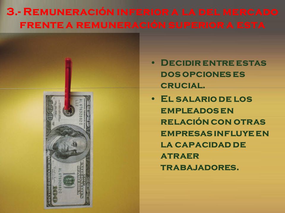 3.- Remuneración inferior a la del mercado frente a remuneración superior a esta