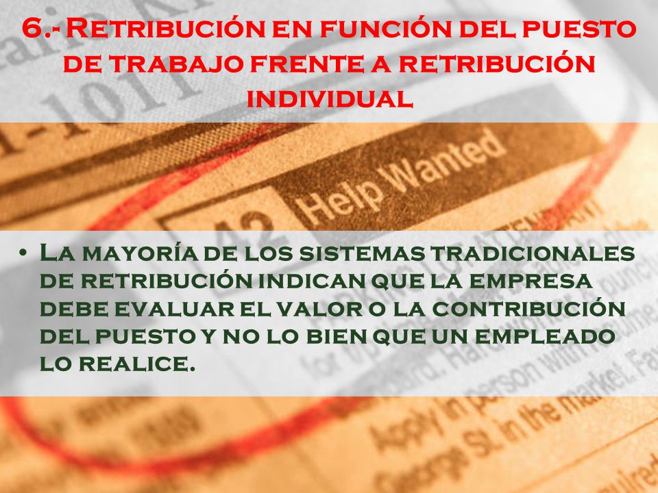 6.- Retribución en función del puesto de trabajo frente a retribución individual