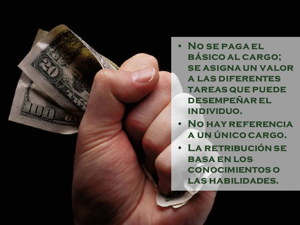 No se paga el básico al cargo; se asigna un valor a las diferentes tareas que puede desempeñar el individuo.
