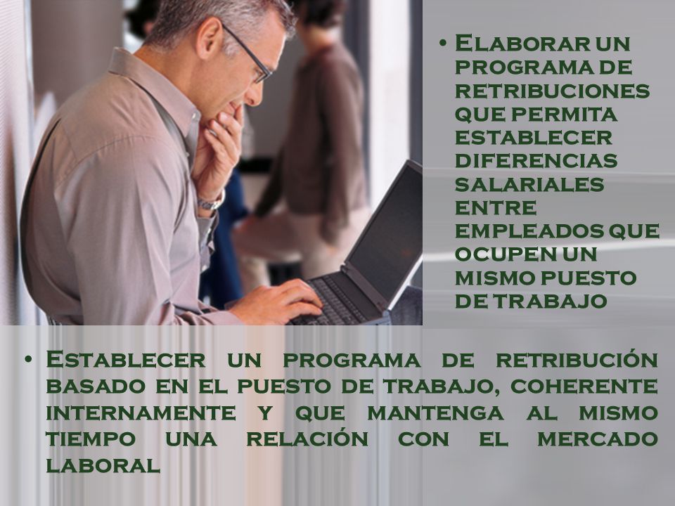 Elaborar un programa de retribuciones que permita establecer diferencias salariales entre empleados que ocupen un mismo puesto de trabajo