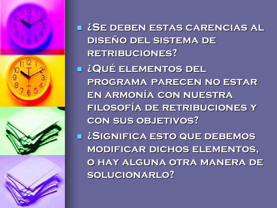 ¿Se deben estas carencias al diseño del sistema de retribuciones