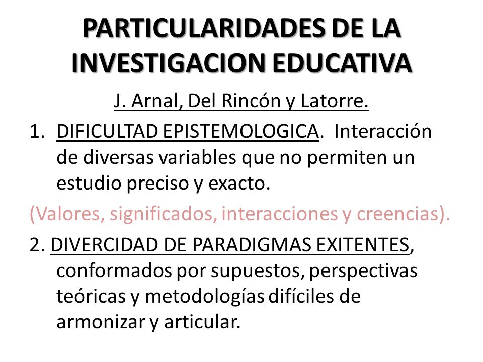 PARTICULARIDADES DE LA INVESTIGACION EDUCATIVA