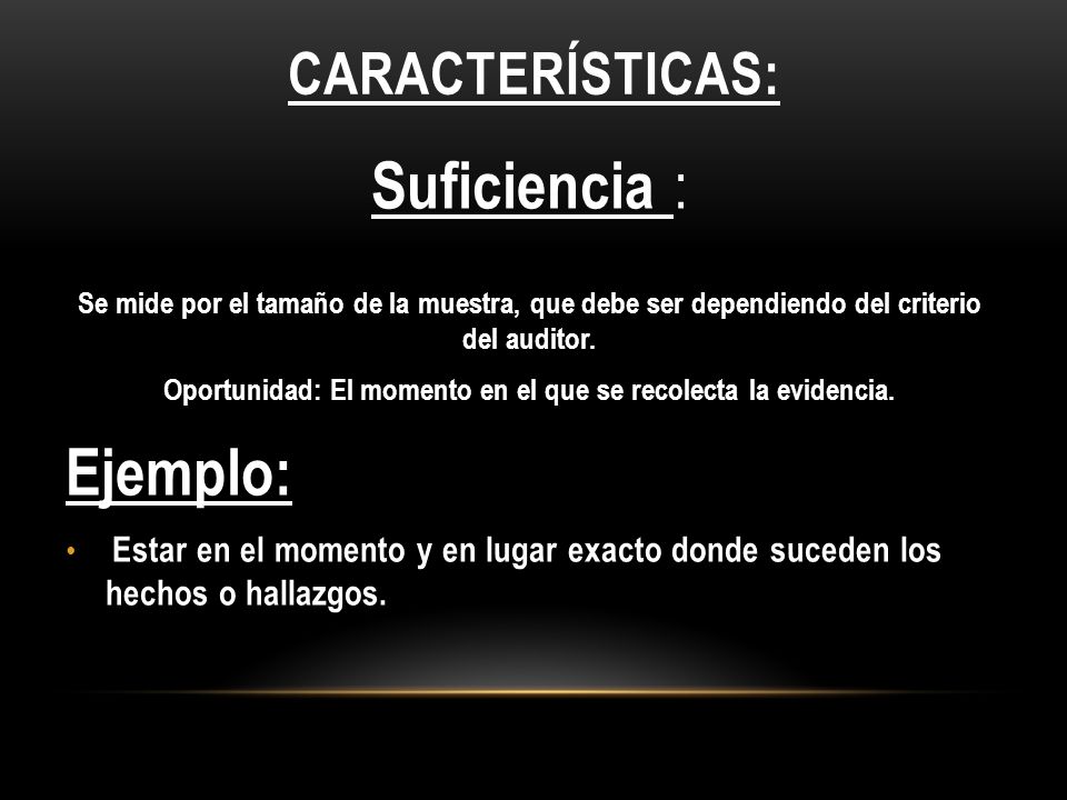 Oportunidad: El momento en el que se recolecta la evidencia.