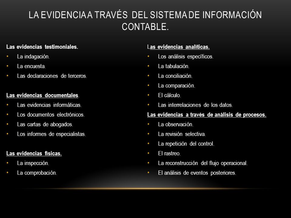 La evidencia a través del sistema de información contable.