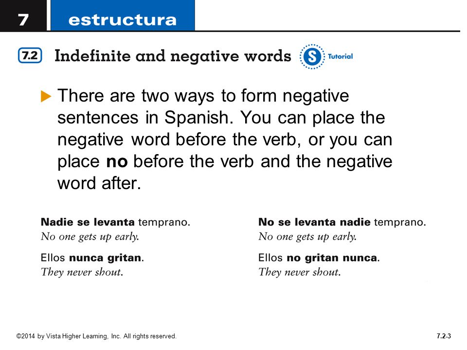 There are two ways to form negative sentences in Spanish