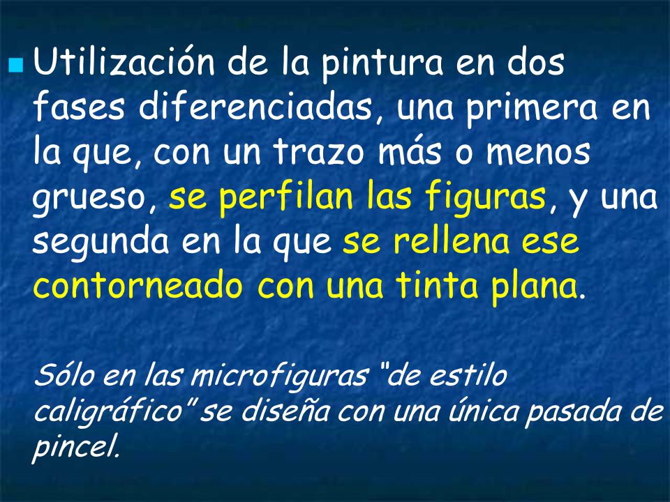 Utilización de la pintura en dos fases diferenciadas, una primera en la que, con un trazo más o menos grueso, se perfilan las figuras, y una segunda en la que se rellena ese contorneado con una tinta plana.