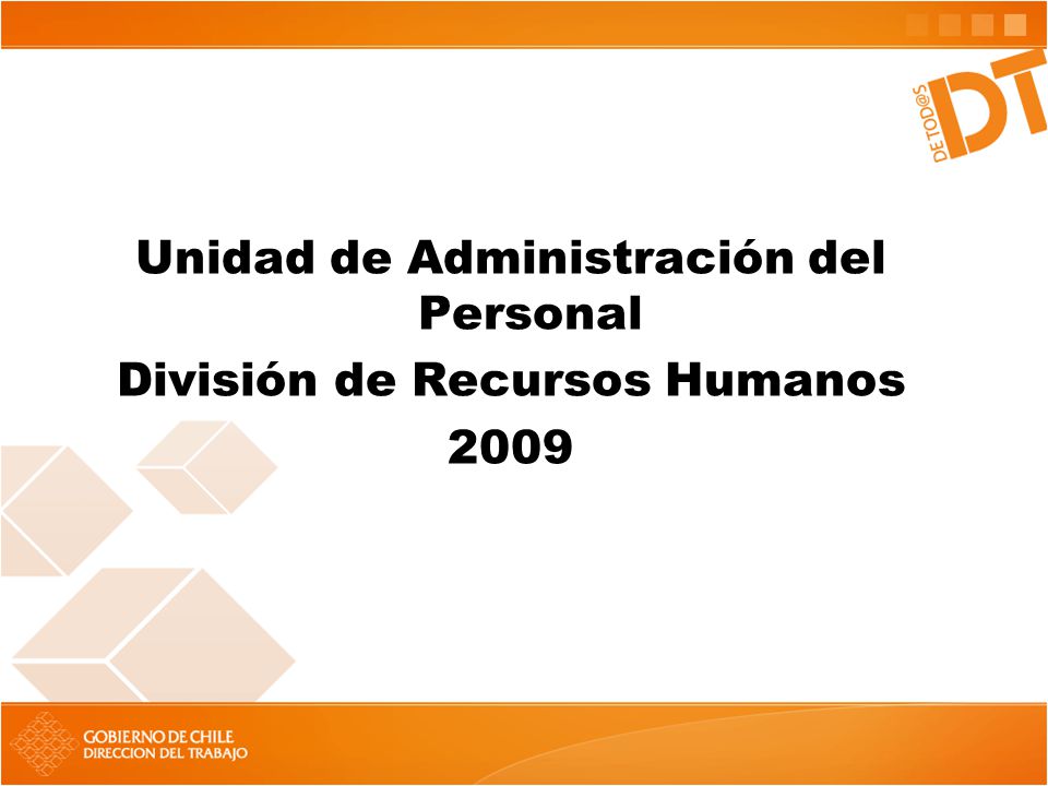 Unidad de Administración del Personal División de Recursos Humanos 2009