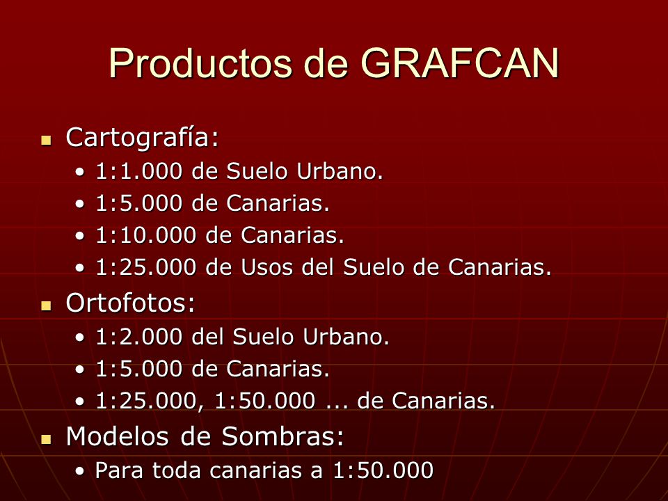 Productos de GRAFCAN Cartografía: Ortofotos: Modelos de Sombras:
