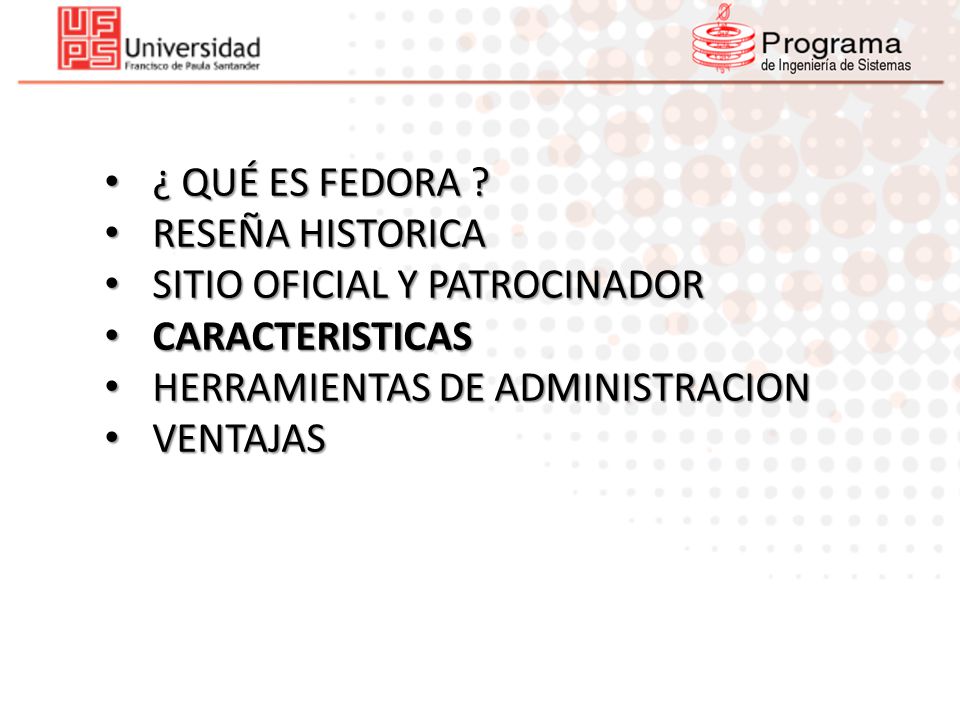 ¿ QUÉ ES FEDORA RESEÑA HISTORICA. SITIO OFICIAL Y PATROCINADOR. CARACTERISTICAS. HERRAMIENTAS DE ADMINISTRACION.