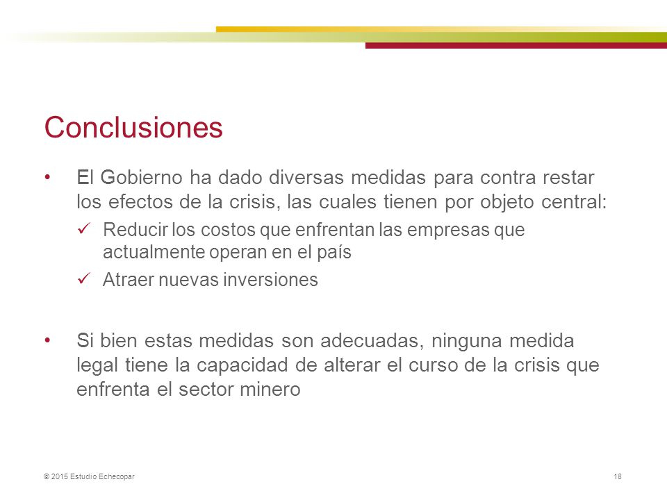 Conclusiones El Gobierno ha dado diversas medidas para contra restar los efectos de la crisis, las cuales tienen por objeto central: