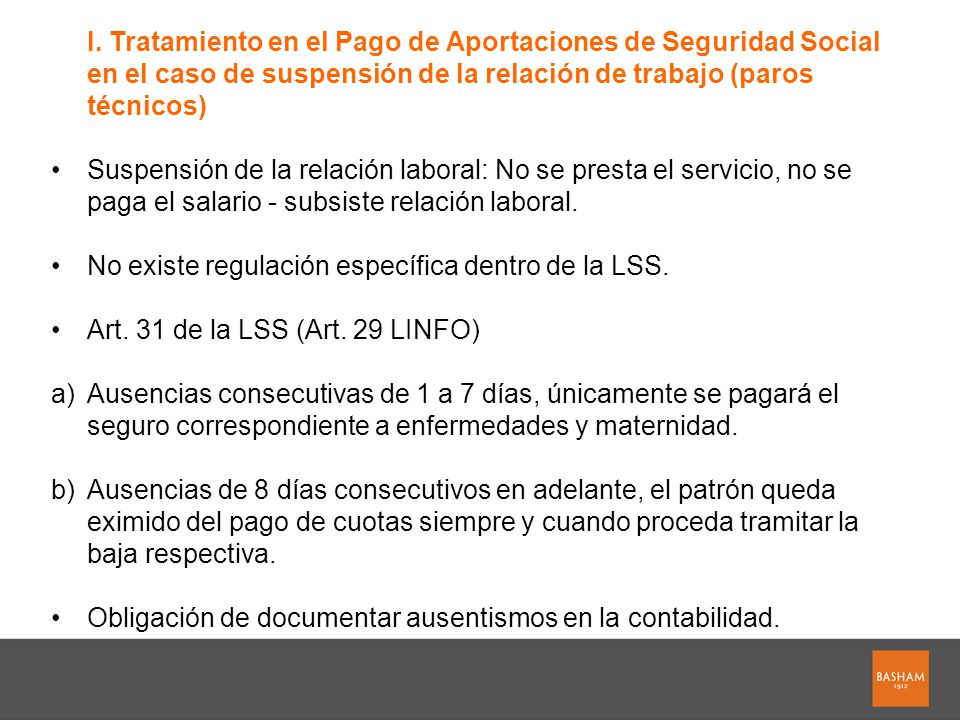 I. Tratamiento en el Pago de Aportaciones de Seguridad Social en el caso de suspensión de la relación de trabajo (paros técnicos)