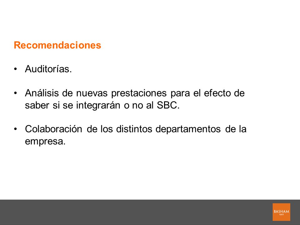 Recomendaciones Auditorías. Análisis de nuevas prestaciones para el efecto de saber si se integrarán o no al SBC.