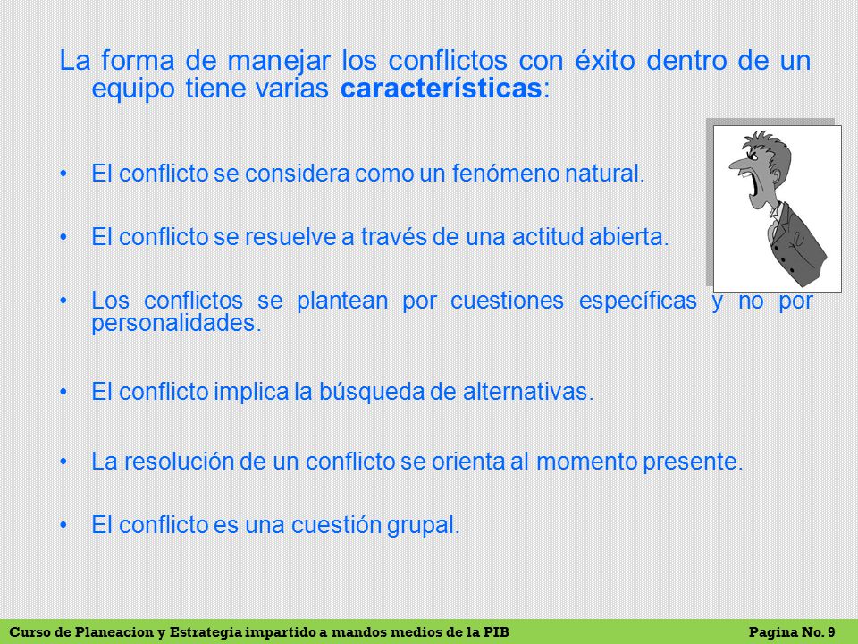 La forma de manejar los conflictos con éxito dentro de un equipo tiene varias características: