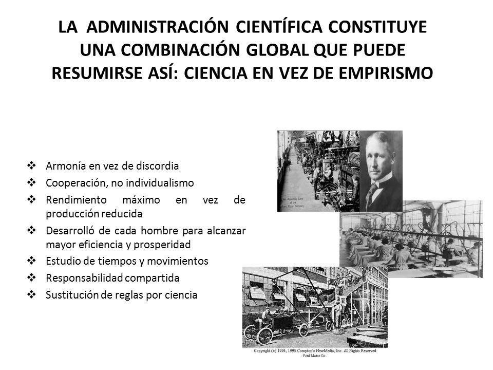 LA ADMINISTRACIÓN CIENTÍFICA CONSTITUYE UNA COMBINACIÓN GLOBAL QUE PUEDE RESUMIRSE ASÍ: CIENCIA EN VEZ DE EMPIRISMO