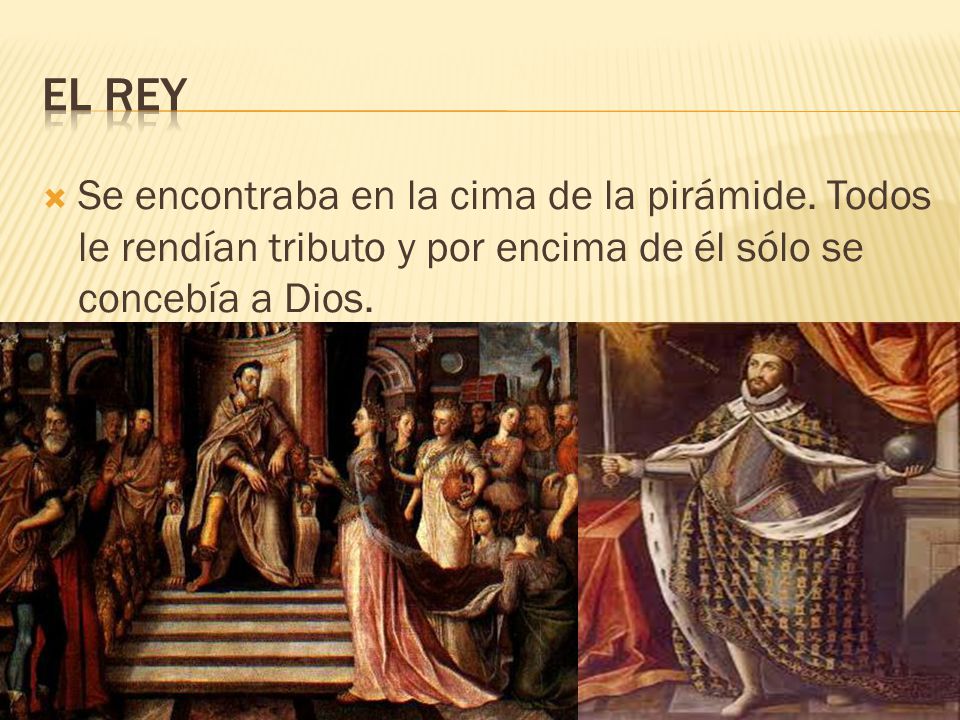 EL REY Se encontraba en la cima de la pirámide.