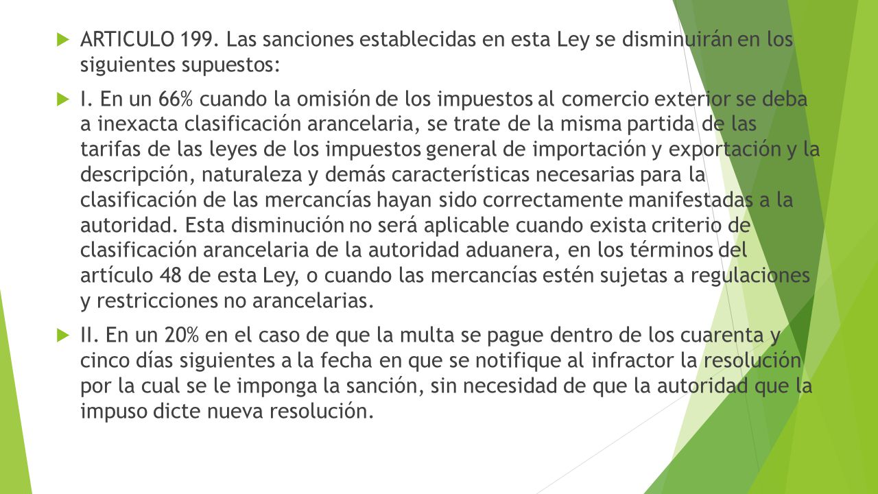 ARTICULO 199. Las sanciones establecidas en esta Ley se disminuirán en los siguientes supuestos: