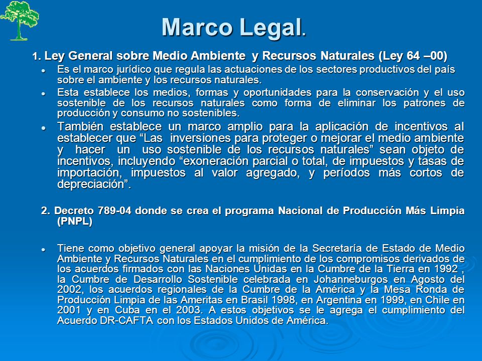 Marco Legal. 1. Ley General sobre Medio Ambiente y Recursos Naturales (Ley 64 –00)
