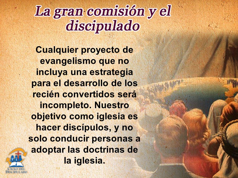 Cualquier proyecto de evangelismo que no incluya una estrategia para el desarrollo de los recién convertidos será incompleto.