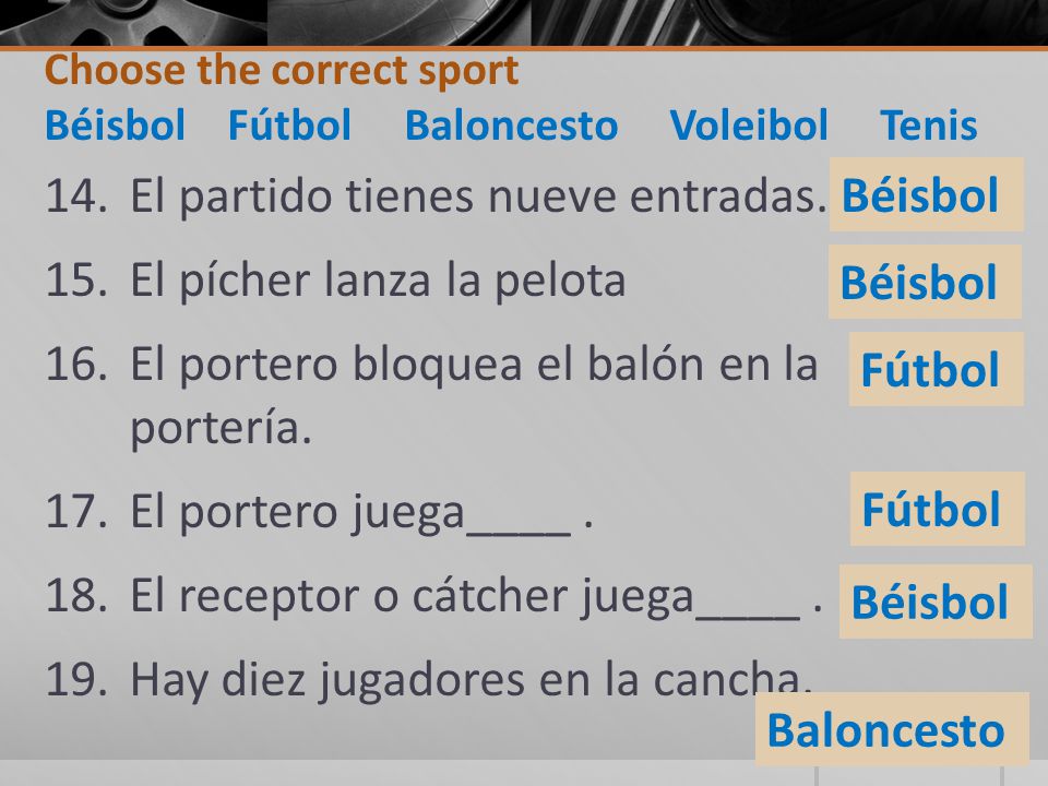 Choose the correct sport Béisbol Fútbol Baloncesto Voleibol Tenis