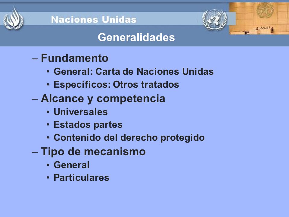 Generalidades Fundamento Alcance y competencia Tipo de mecanismo
