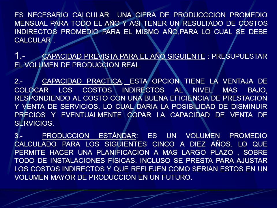 ES NECESARIO CALCULAR UNA CIFRA DE PRODUCCCION PROMEDIO MENSUAL PARA TODO EL AÑO Y ASI TENER UN RESULTADO DE COSTOS INDIRECTOS PROMEDIO PARA EL MISMO AÑO,PARA LO CUAL SE DEBE CALCULAR :