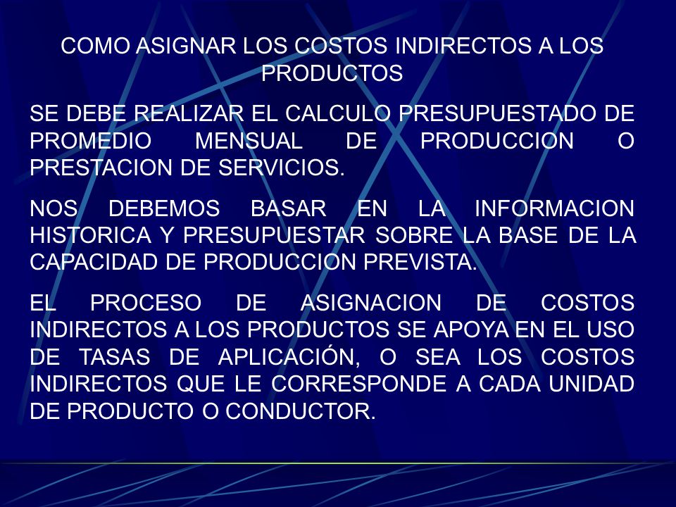 COMO ASIGNAR LOS COSTOS INDIRECTOS A LOS PRODUCTOS