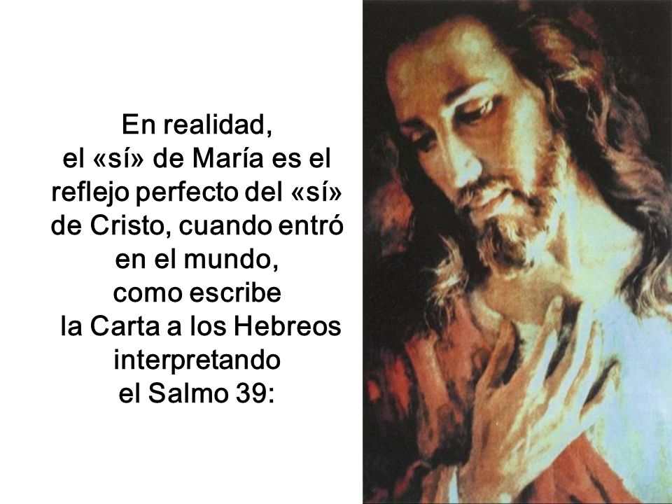 el «sí» de María es el reflejo perfecto del «sí»