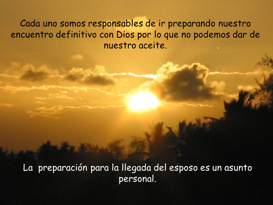 La preparación para la llegada del esposo es un asunto personal.
