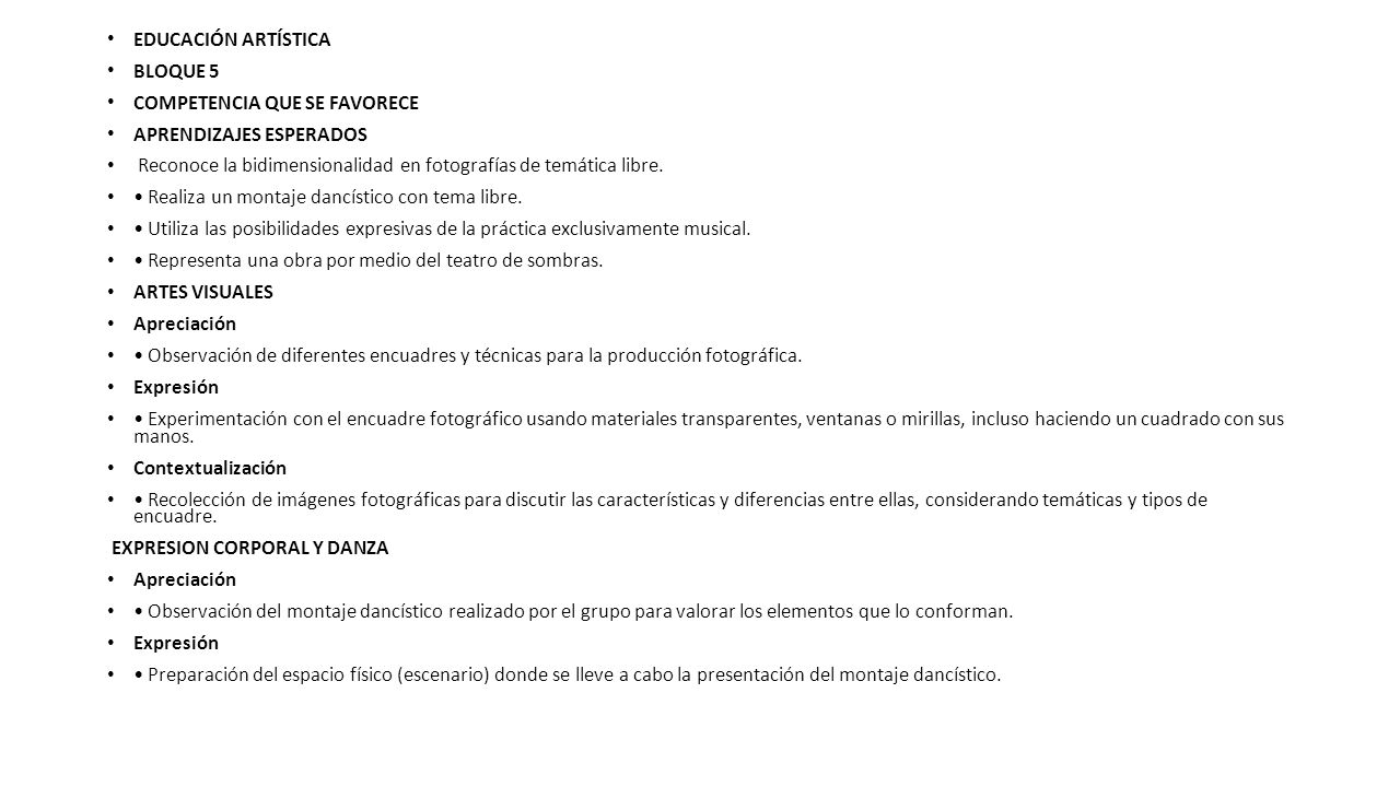 EDUCACIÓN ARTÍSTICA BLOQUE 5. COMPETENCIA QUE SE FAVORECE. APRENDIZAJES ESPERADOS. Reconoce la bidimensionalidad en fotografías de temática libre.