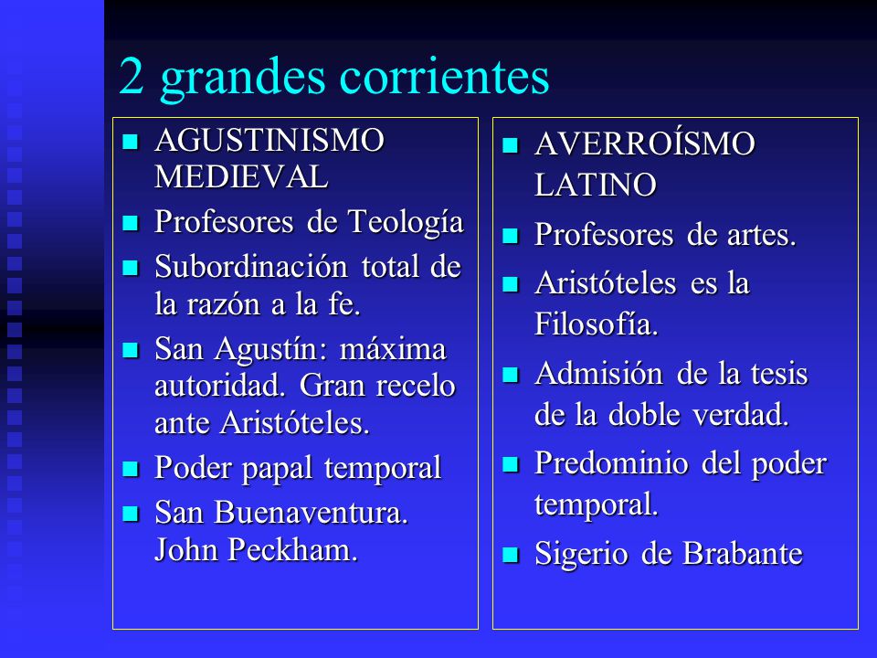 2 grandes corrientes AGUSTINISMO MEDIEVAL Profesores de Teología