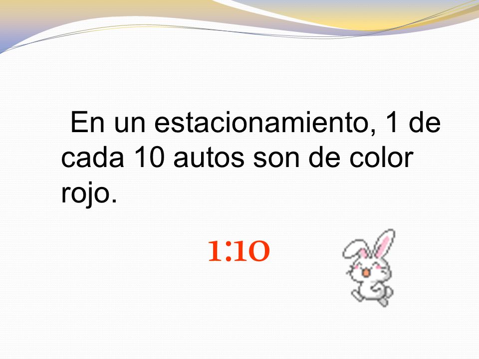 En un estacionamiento, 1 de cada 10 autos son de color rojo.
