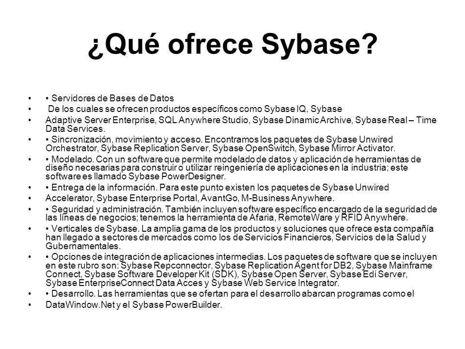 ¿Qué ofrece Sybase • Servidores de Bases de Datos