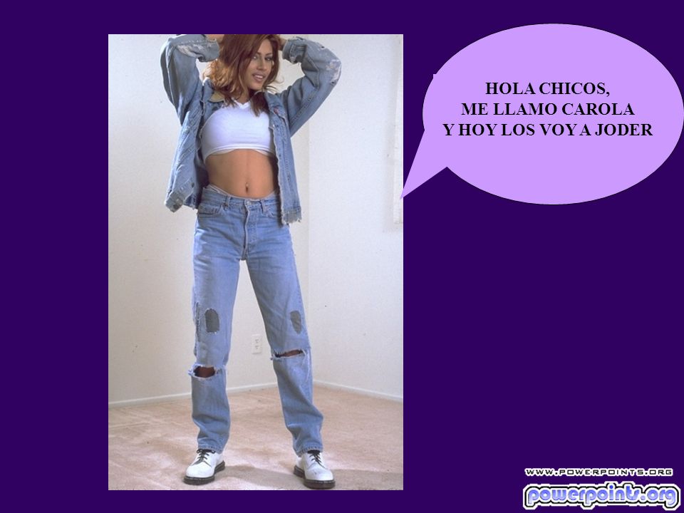 HOLA CHICOS, ME LLAMO CAROLA Y HOY LOS VOY A JODER