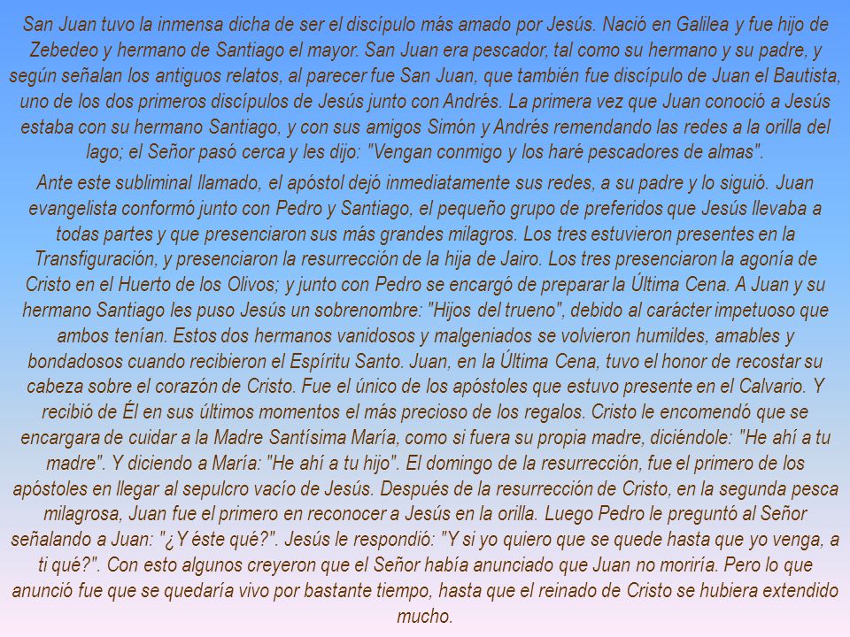 San Juan tuvo la inmensa dicha de ser el discípulo más amado por Jesús