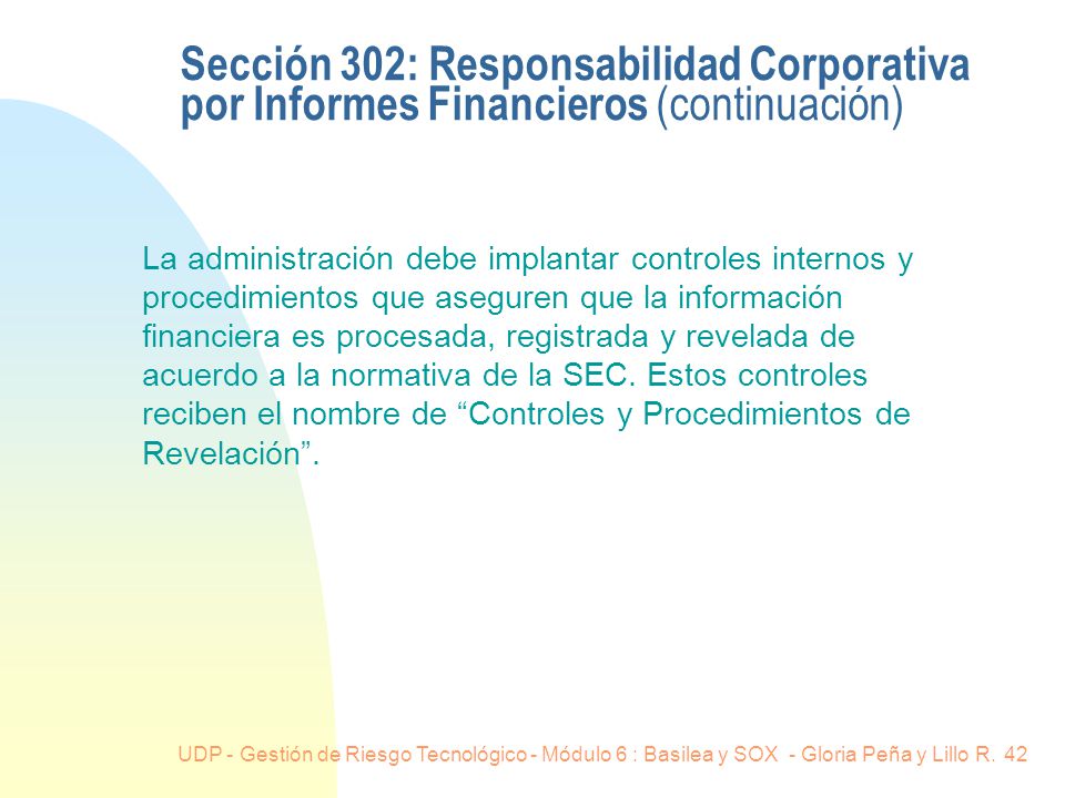 Sección 302: Responsabilidad Corporativa por Informes Financieros (continuación)
