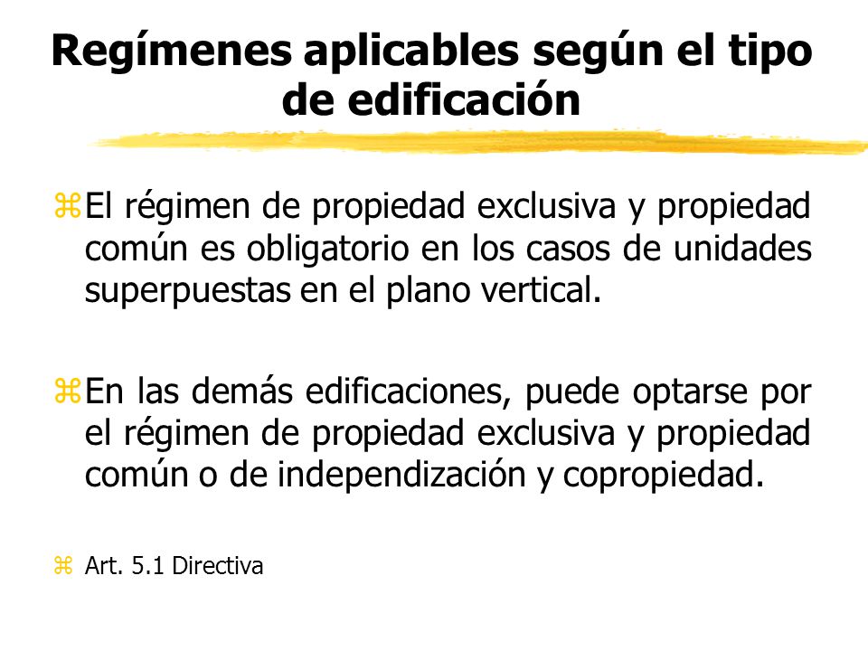 Regímenes aplicables según el tipo de edificación