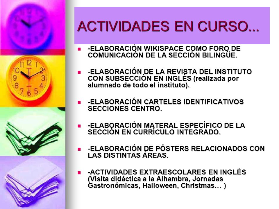 ACTIVIDADES EN CURSO... -ELABORACIÓN WIKISPACE COMO FORO DE COMUNICACIÓN DE LA SECCIÓN BILINGÜE.